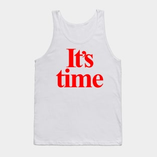 Its Time Tank Top